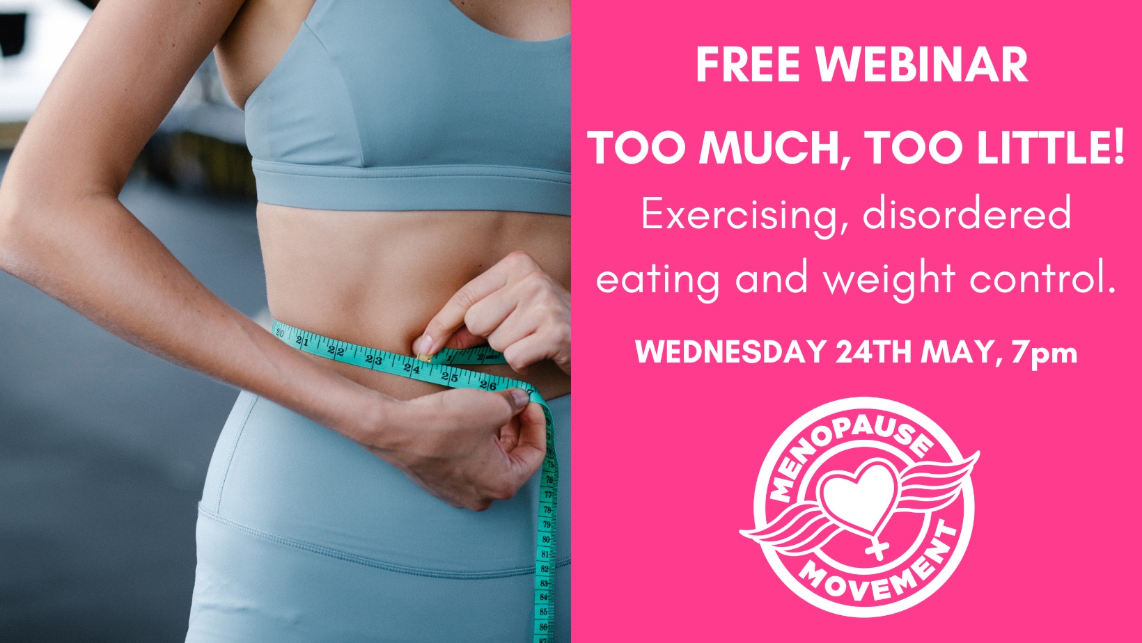 inar Too Much, Too Little Menopause, exercise, disordered eating and weight control